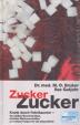 Dr. Bruker, Zucker - Krank durch Fabrikzucker
