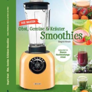 BIANCO, Gemüse und Kräuter Smoothies