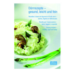 Stöckli Dörrrezepte - gesund, leicht und fein - Buch mit Rezepten für Dörrgerät