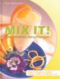 Markowitz, Mix it!  Naturköstliche Versuchungen