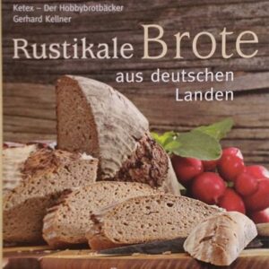 Kellner, Rustikale Brote aus deutschen Landen