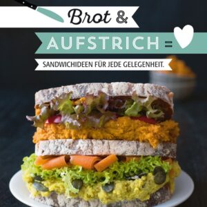 Wagenstaller, Brot & Aufstrich = Sandwich-Ideen