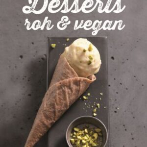 Stadelmann, Desserts roh & Vegan